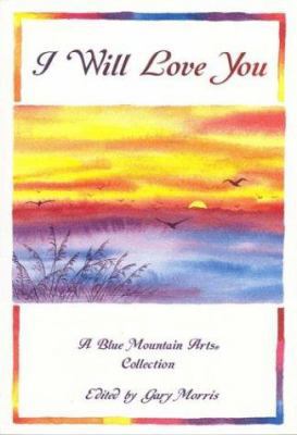 I Will Love You: A Collection of Poems 0883962306 Book Cover