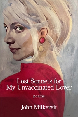 Lost Sonnets for My Unvaccinated Lover 1639804641 Book Cover