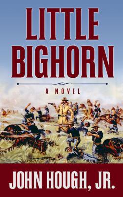 Little Bighorn [Large Print] 1432848437 Book Cover