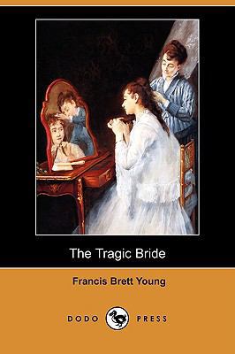 The Tragic Bride (Dodo Press) 1409919579 Book Cover