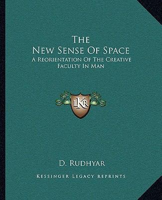 The New Sense Of Space: A Reorientation Of The ... 1162884533 Book Cover