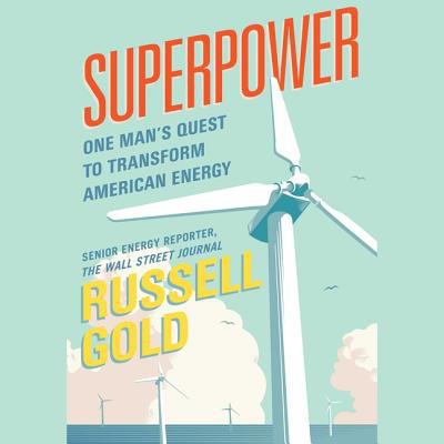 Superpower: One Man's Quest to Transform Americ... 1508294682 Book Cover