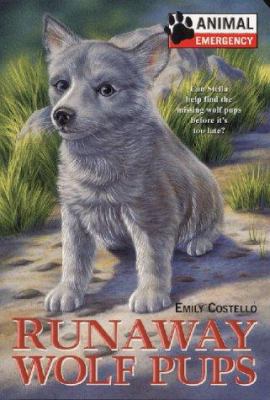 Animal Emergency #4: Runaway Wolf Pups 0380797577 Book Cover