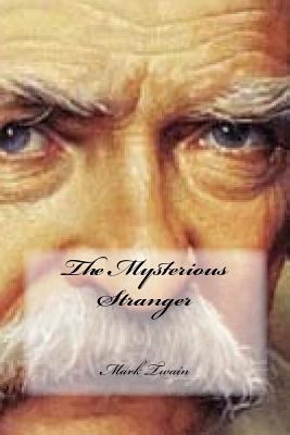 The Mysterious Stranger 1543089224 Book Cover