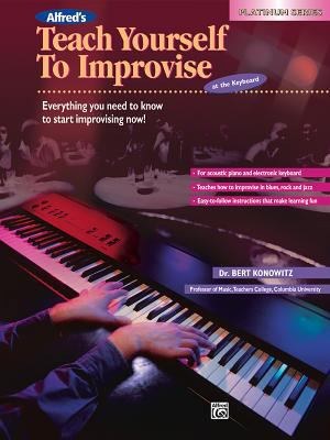 Alfred's Teach Yourself to Improvise at the Key... 0739020072 Book Cover