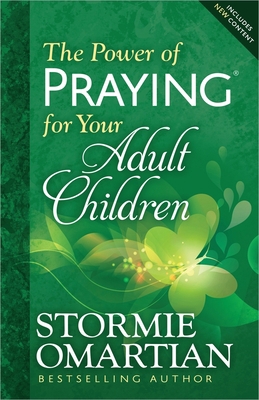 The Power of Praying for Your Adult Children 0736957928 Book Cover