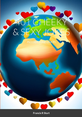 401 Cheeky & Sexy Short Jokes: Includes One & T... 1447732979 Book Cover