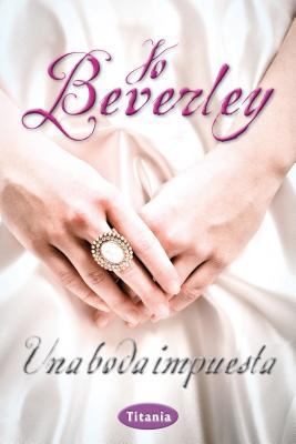 Una Boda Impuesta [Spanish] 8492916478 Book Cover