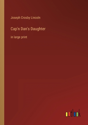 Cap'n Dan's Daughter: in large print 3368356704 Book Cover