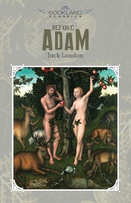 Before Adam (Bookland Classics) 1662705220 Book Cover
