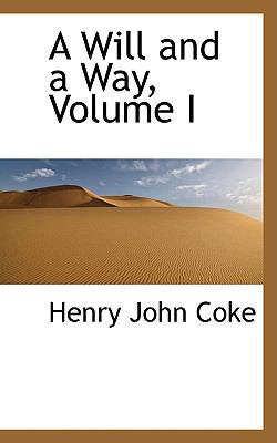 A Will and a Way, Volume I 1110149824 Book Cover