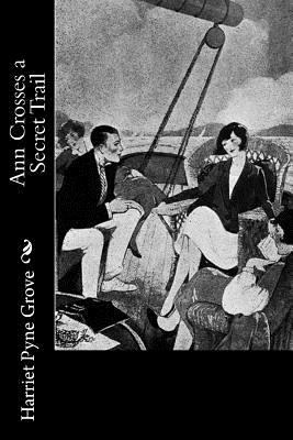 Ann Crosses a Secret Trail 1979649650 Book Cover