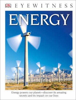 DK Eyewitness Books: Energy: Energy Powers Our ... 1465451056 Book Cover