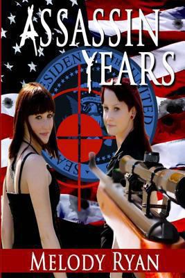 Assassin Years: A Young Adult Time Travel Thriller 1477516956 Book Cover