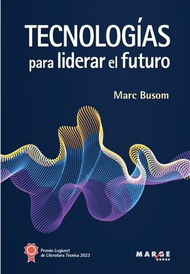 Tecnologías para liderar el futuro [Spanish] 8419109584 Book Cover