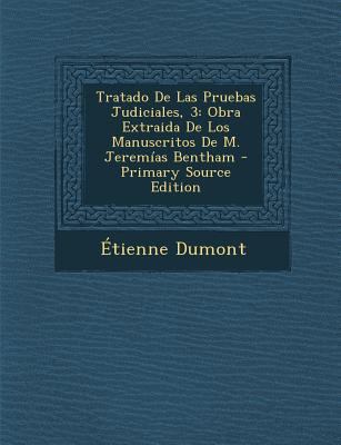 Tratado De Las Pruebas Judiciales, 3: Obra Extr... [Spanish] 1294041673 Book Cover