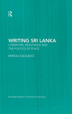 Writing Sri Lanka: Literature, Resistance & the... 0415364183 Book Cover