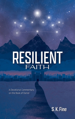 Resilient Faith: A Devotional Commentary on the... B0CHGGM9ND Book Cover