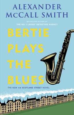 Bertie Plays the Blues: A 44 Scotland Street No... 0307361942 Book Cover