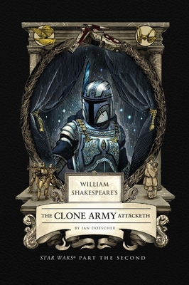 William Shakespeare's the Clone Army Attacketh:... B0DJKYT9NQ Book Cover