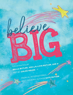 Believe Big 1948927721 Book Cover