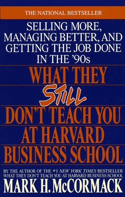 What They Still Don't Teach You At Harvard Busi... 0553349619 Book Cover