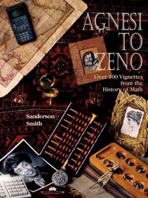 Agnesi to Zeno: Over 100 Vignettes from the His... 155953107X Book Cover
