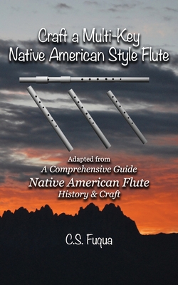 Craft a Multi-Key Native American Style Flute: ... B08ZBRK39G Book Cover