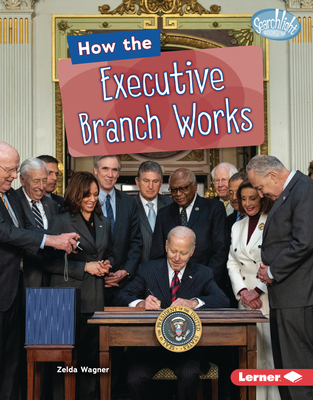 How the Executive Branch Works B0CPM5Q376 Book Cover