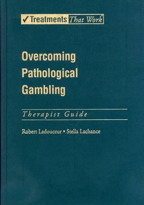 Overcoming Pathological Gambling 0195317025 Book Cover