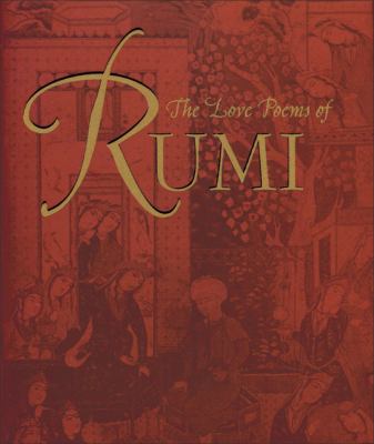 The Love Poems of Rumi 0740727370 Book Cover