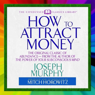 How to Attract Money: The Original Classic of A... B08Z5LSMBK Book Cover