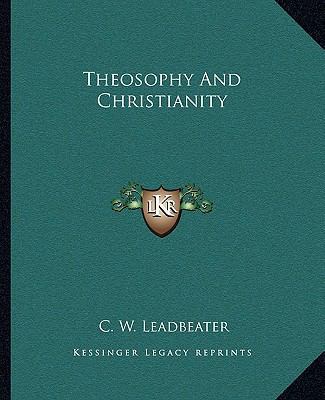 Theosophy And Christianity 1162888660 Book Cover