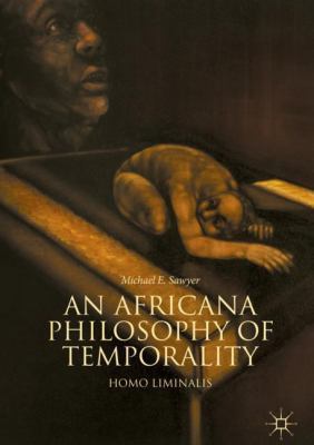 An Africana Philosophy of Temporality: Homo Lim... 3319985744 Book Cover