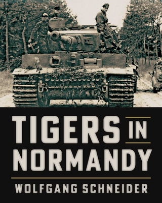 Tigers in Normandy 0811776956 Book Cover