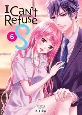 I Can't Refuse S Vol. 6 B0DCDVD8X3 Book Cover