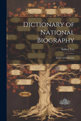 Dictionary of National Biography: Index and Epi... 1021609218 Book Cover
