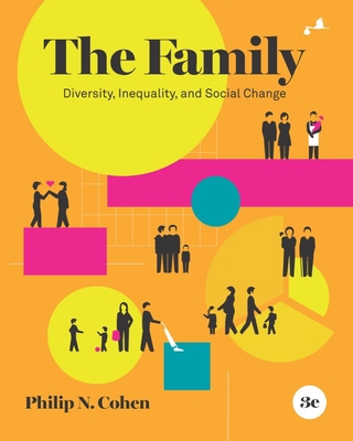 The Family: Diversity, Inequality, and Social C... 0393537323 Book Cover