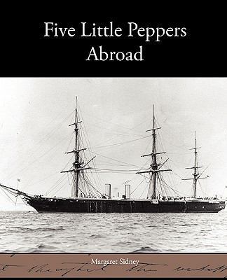 Five Little Peppers Abroad 1438535406 Book Cover