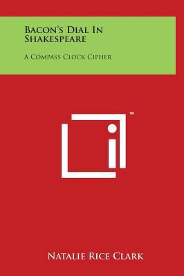 Bacon's Dial in Shakespeare: A Compass Clock Ci... 149789915X Book Cover