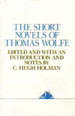 The Short Novels Thomas Wolfe 0684145545 Book Cover