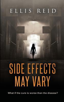 Side Effects May Vary: What if the cure is wors... 1534830014 Book Cover