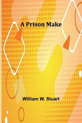 A prison make 9362516675 Book Cover