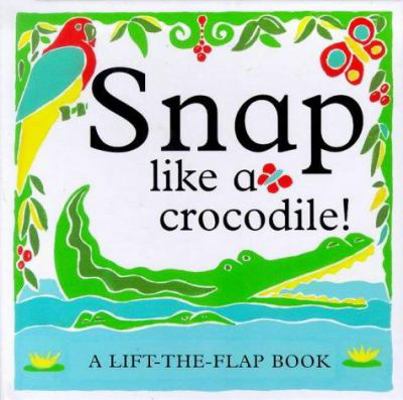 Animal Mimics: Snap Like a Crocodile! 1899607404 Book Cover