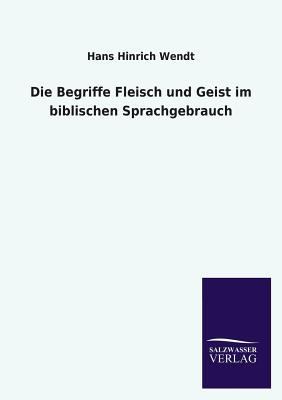 Die Begriffe Fleisch Und Geist Im Biblischen Sp... [German] 3846040290 Book Cover