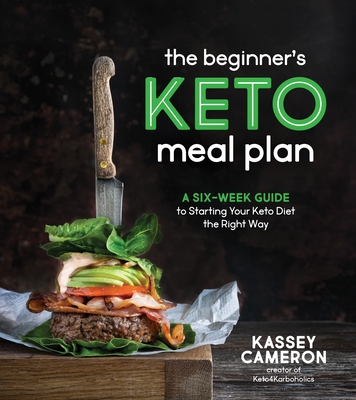The Beginner's Keto Meal Plan: A Six-Week Guide... 1645670945 Book Cover