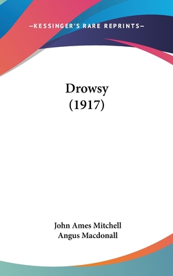 Drowsy (1917) 0548988315 Book Cover