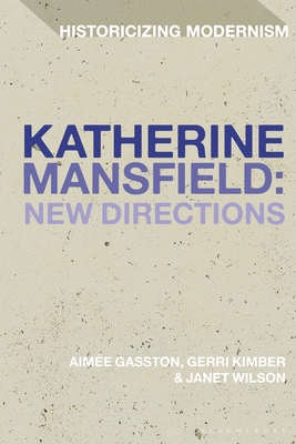 Katherine Mansfield: New Directions 1350249351 Book Cover