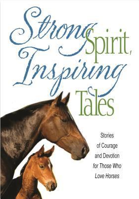 Strong Spirit, Inspiring Tales: Stories of Cour... 0991417216 Book Cover