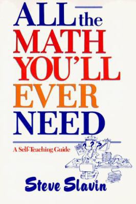 All the Math You'll Ever Need 0471506362 Book Cover